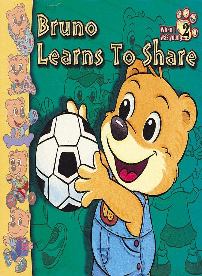 Sterling Bruno Finds A Ball, Bruno Gets Lost, Bruno The Artist, Bruno Tells The Truth, Bruno Put Your Toys Away, Bruno Learns to Share - Image 5